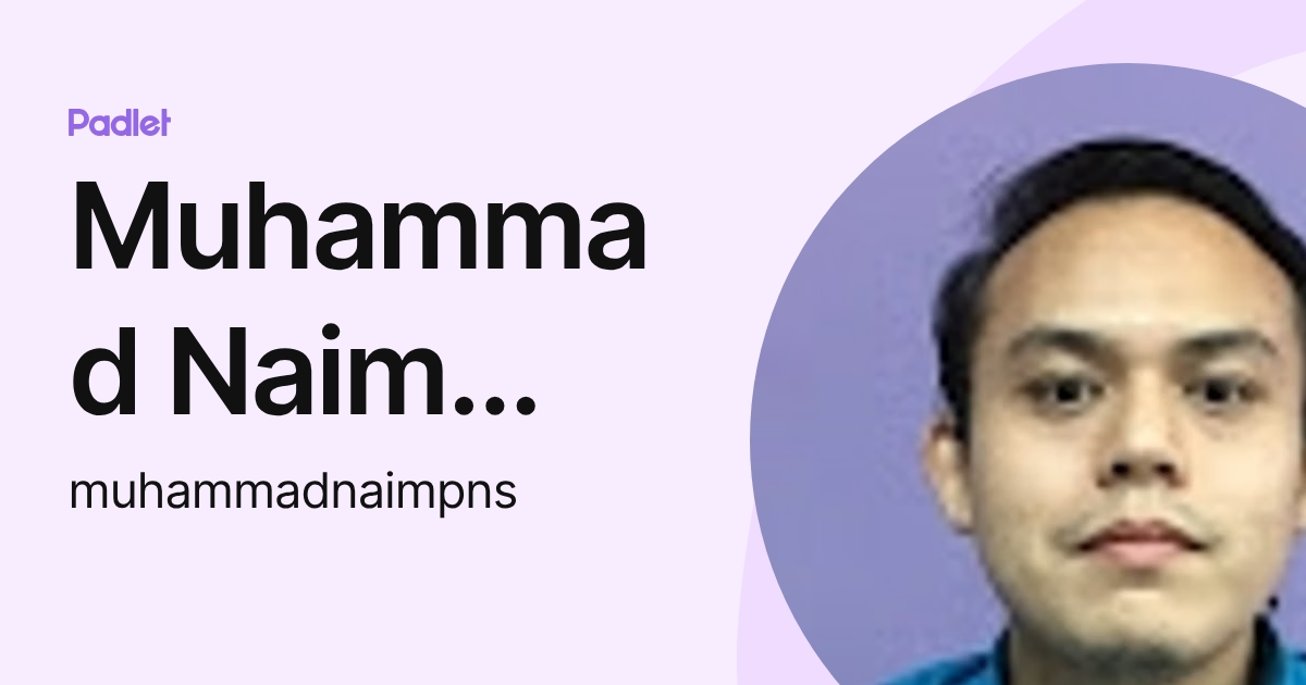 Naim Rasool Muhammad Muhammad Naim PNS (muhammadnaimpns) profile | Padlet