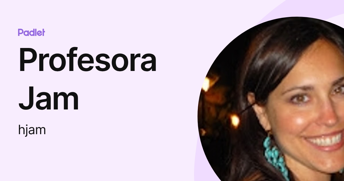 Profesora Jam (hjam) profile | Padlet