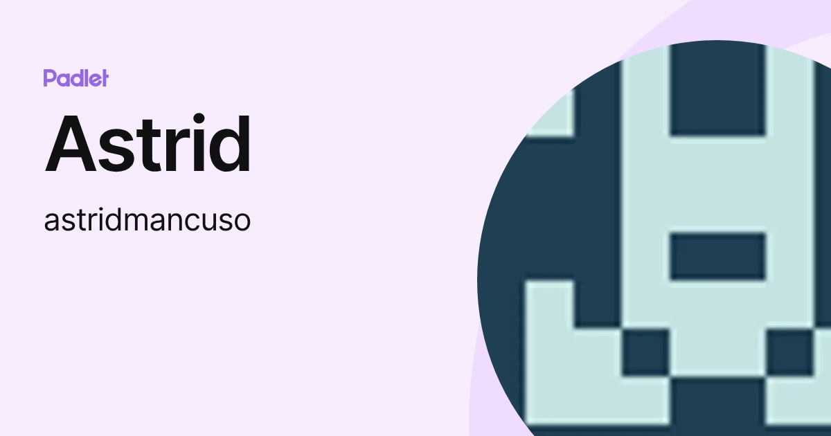 Astrid (astridmancuso) profile | Padlet