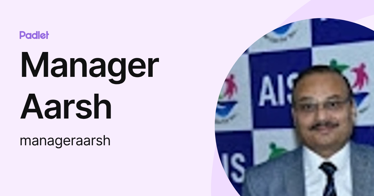 Manager Aarsh (manageraarsh) profile | Padlet