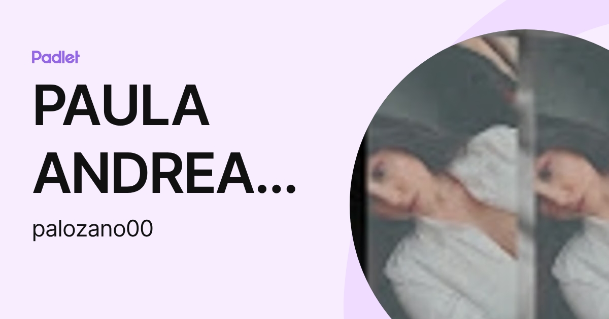PAULA ANDREA LOZANO DIAZ (palozano00) profile | Padlet