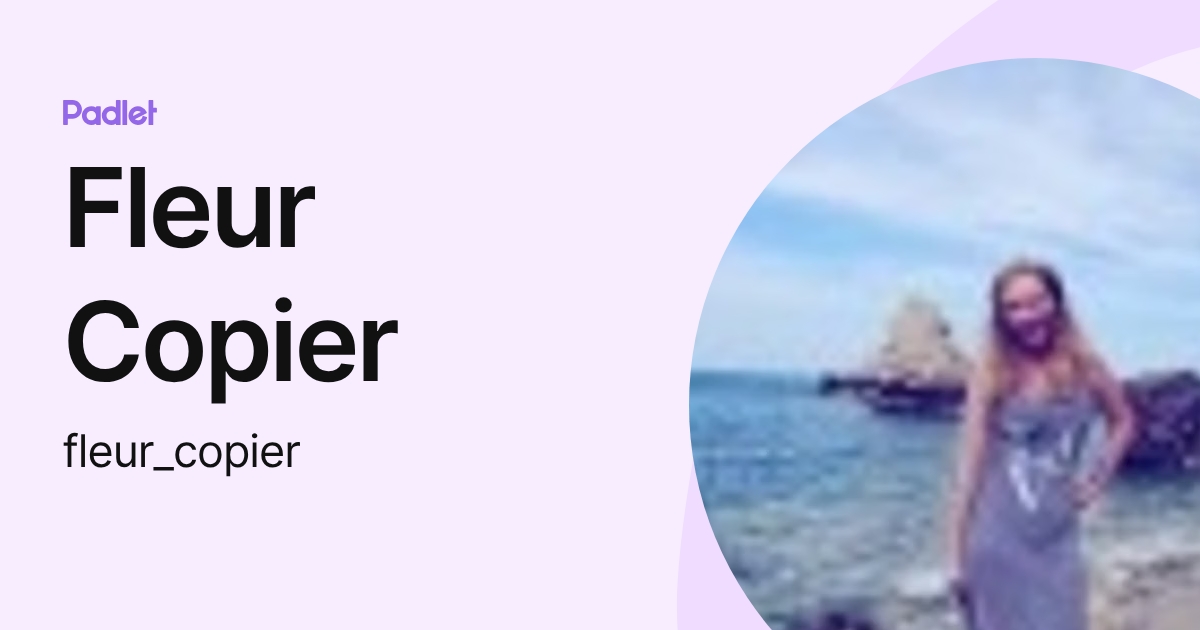 Fleur Copier (fleur_copier) profile | Padlet