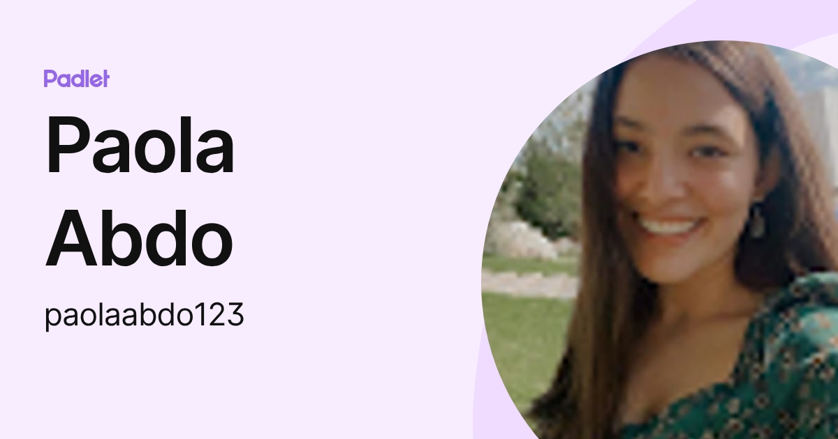 Paola Abdo (paolaabdo123) profile | Padlet