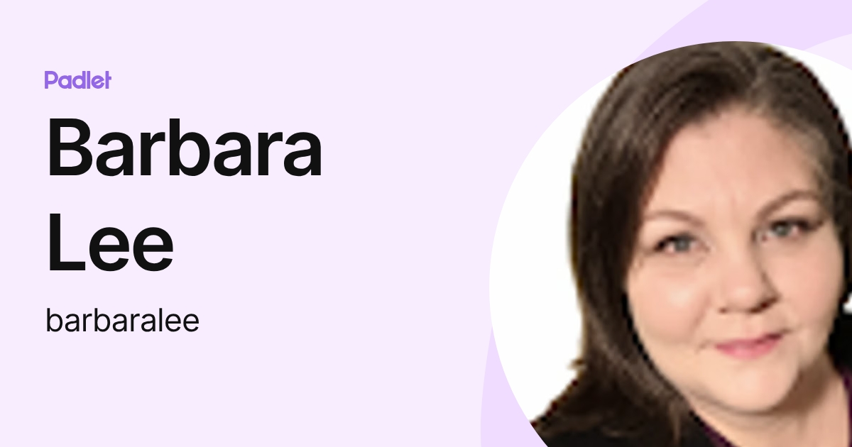 Barbara Lee (barbaralee) profile | Padlet