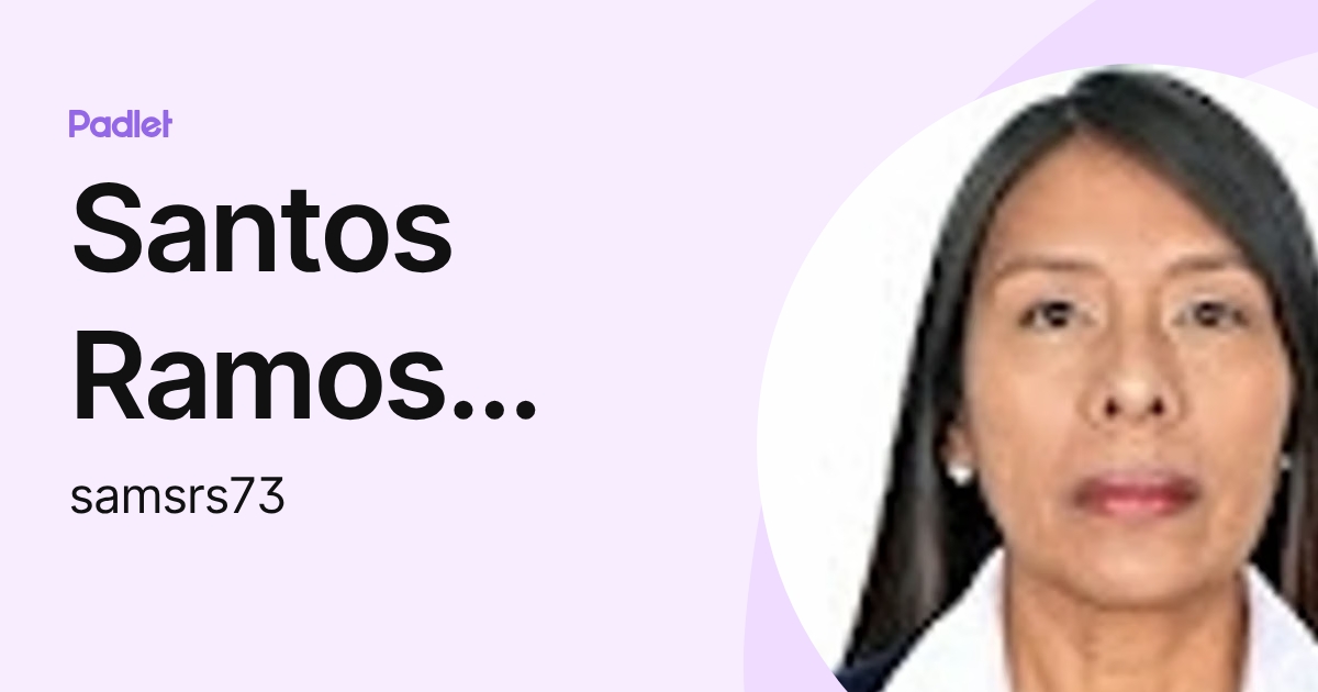 Santos Ramos Saldaña (samsrs73) profile | Padlet