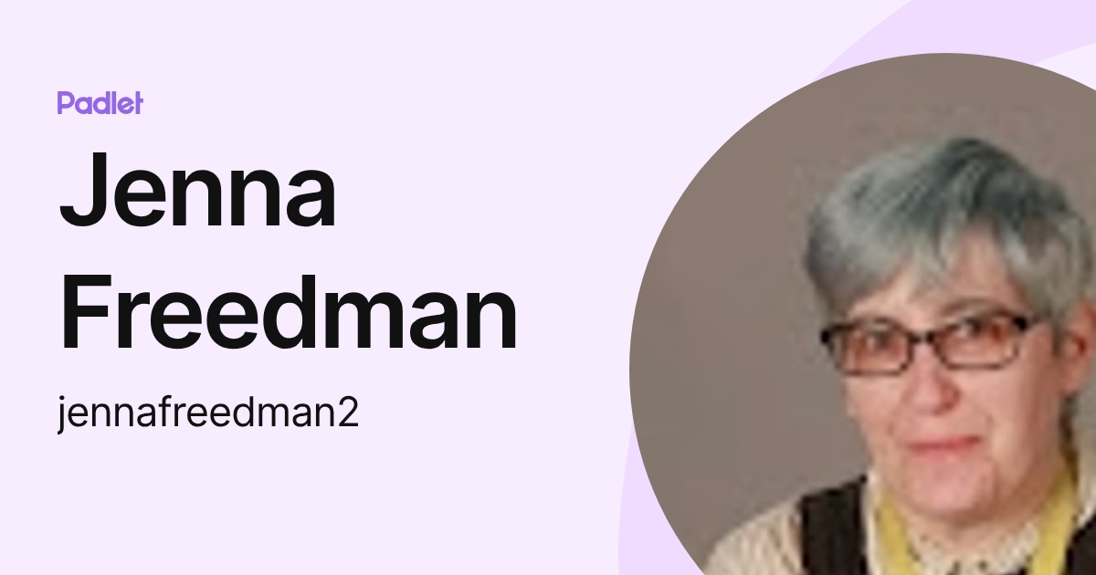 Jenna Freedman (jfreedma) profile | Padlet