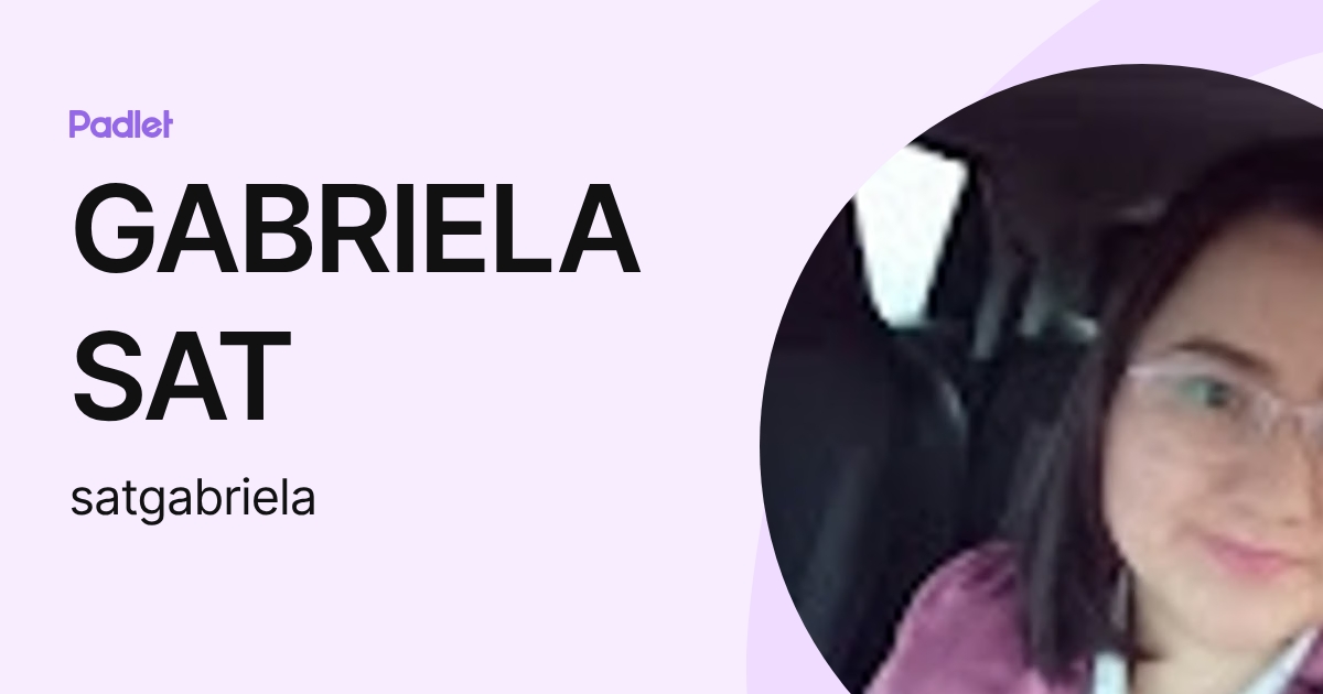 GABRIELA SAT (satgabriela) profile | Padlet