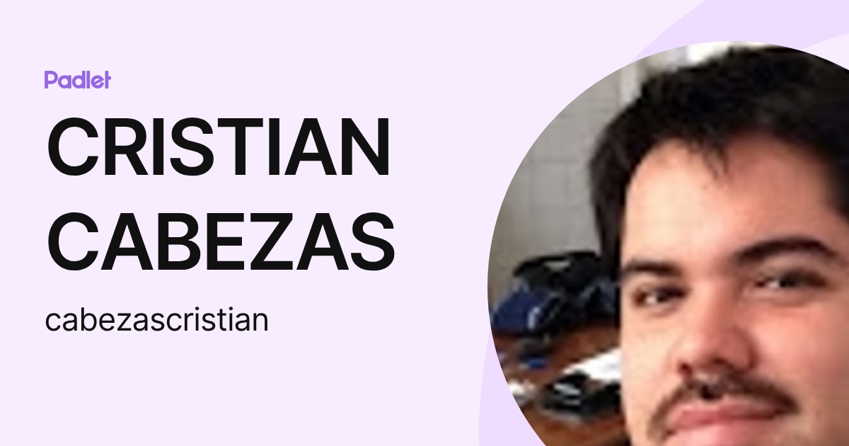 CRISTIAN CABEZAS (cabezascristian) profile | Padlet