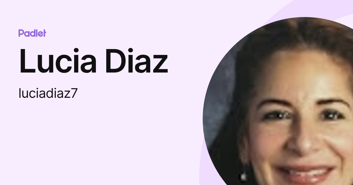 Lucia Diaz (luciadiaz7) profile | Padlet