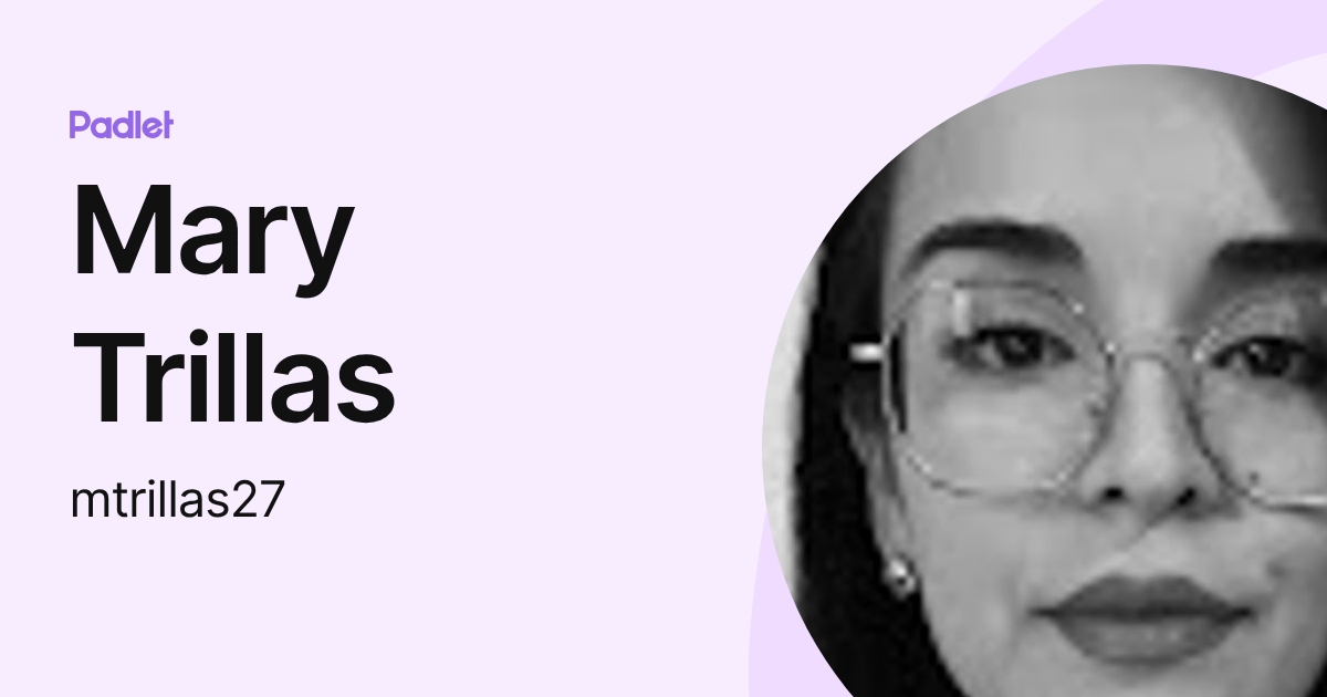 Mary Trillas (mtrillas27) profile | Padlet
