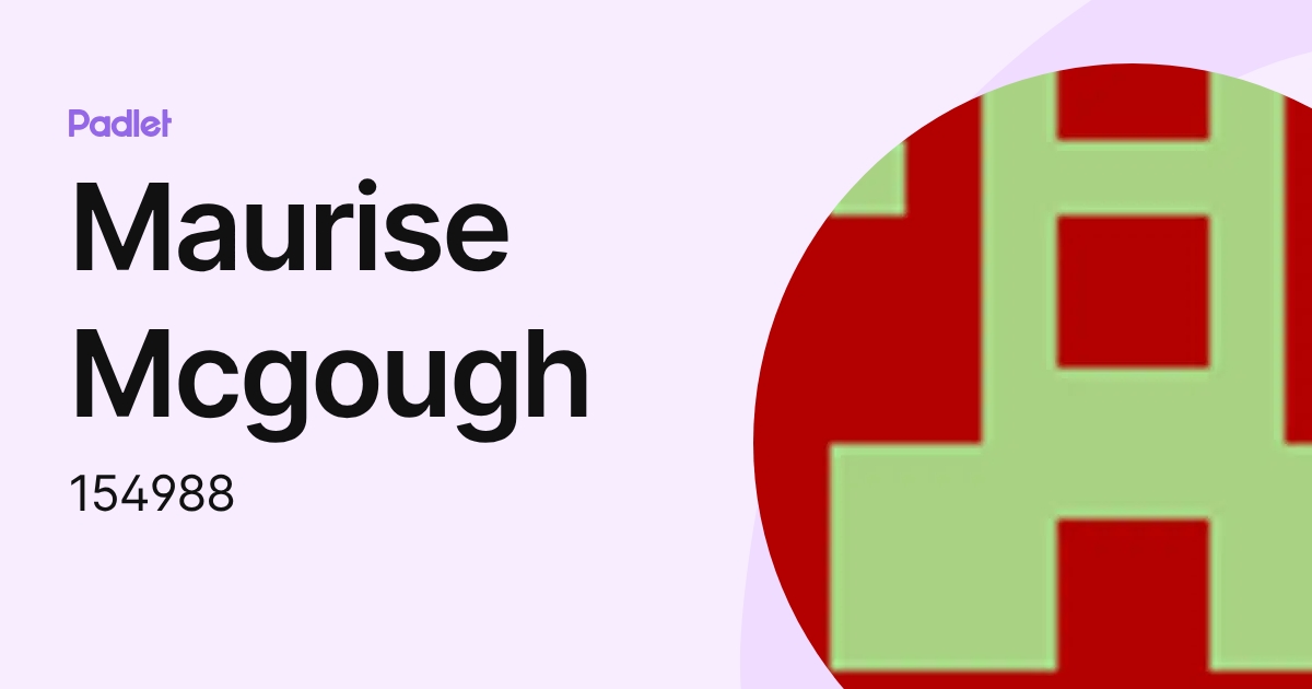 Maurise Mcgough (154988) profile | Padlet