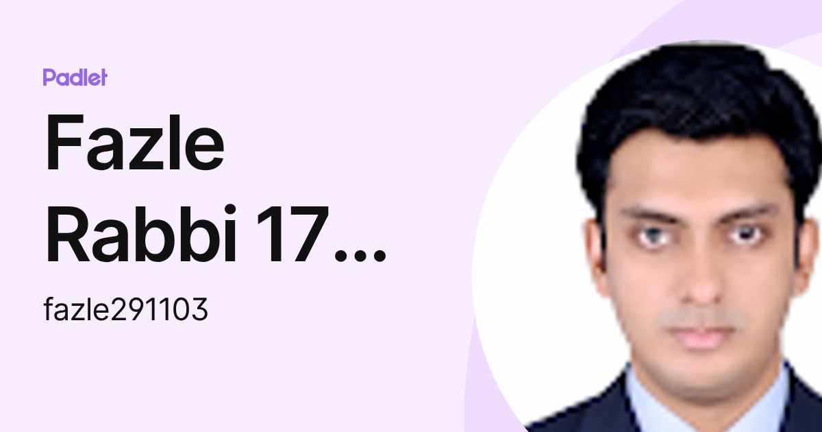 Fazle Rabbi 173-29-1103 (fazle291103) profile | Padlet