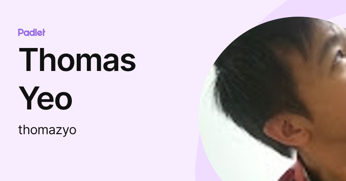 Thomas Yeo (thomazyo) profile | Padlet