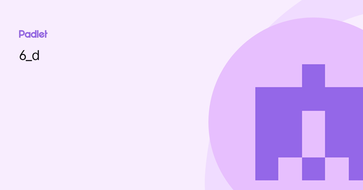 6_d profile | Padlet