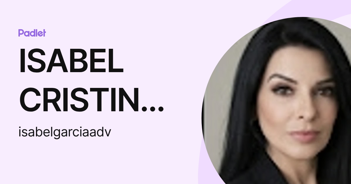 ISABEL CRISTINA GARCIA GONÇALVES (isabelgarciaadv) profile | Padlet