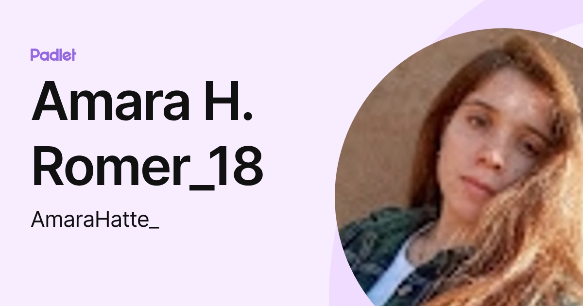 Amara H. Romer_18 (AmaraHatte_) profile | Padlet