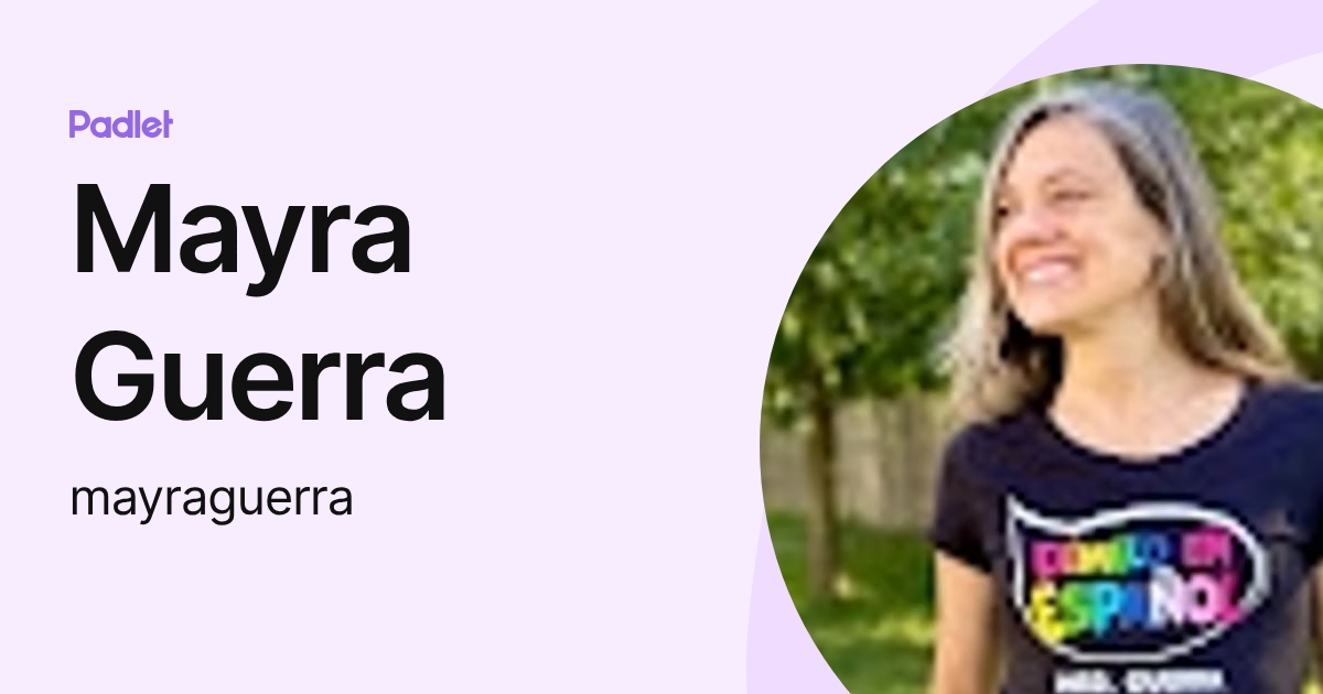 Mayra Guerra (mayraguerra) profile | Padlet