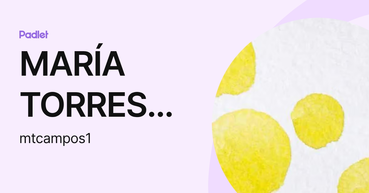 MARÍA TORRES CAMPOS (mtcampos1) profile | Padlet