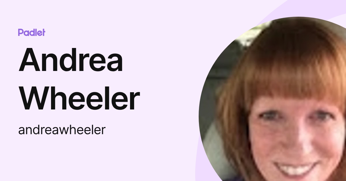 Andrea Wheeler (andreawheeler) profile | Padlet