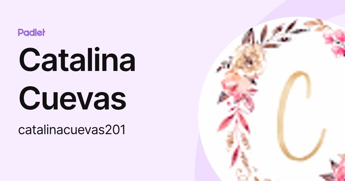 Catalina Cuevas (catalinacuevas201) profile | Padlet