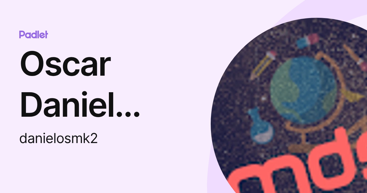 Oscar Daniel Smariñuk (danielosmk2) profile | Padlet