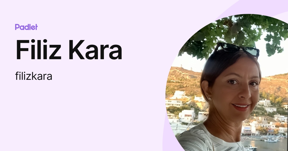 Filiz Kara (filizkara) profile | Padlet
