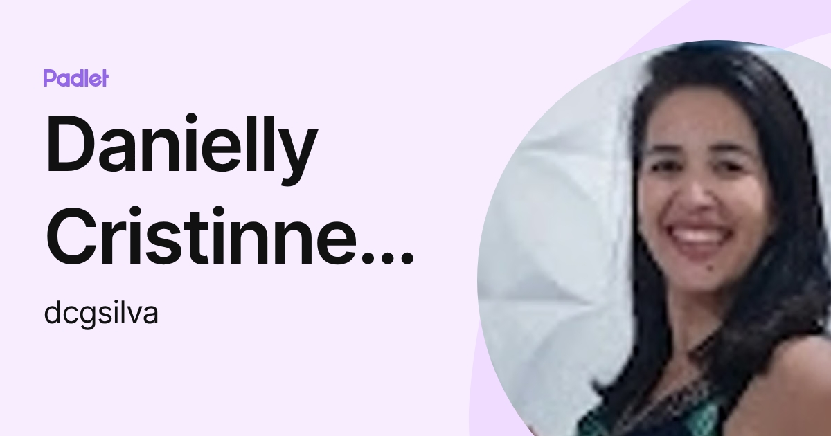 Danielly Cristinne Guerra da Silva (dcgsilva) profile | Padlet