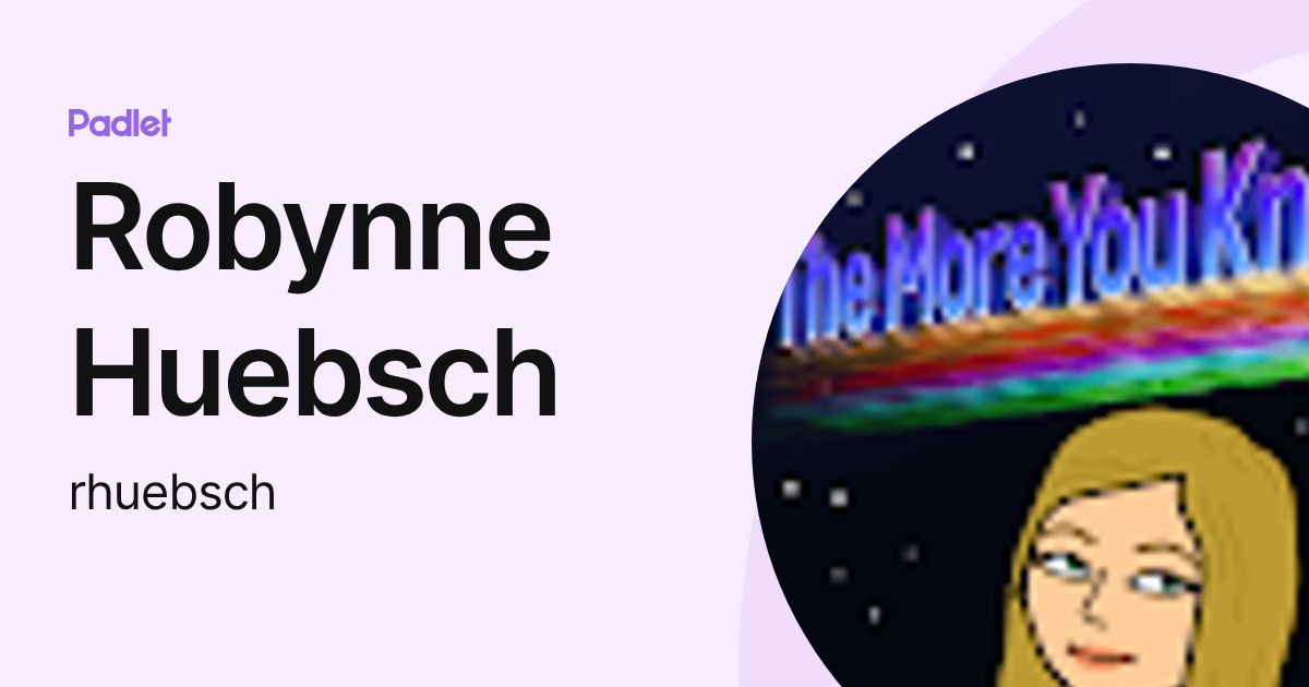 Robynne Huebsch (rhuebsch) profile | Padlet