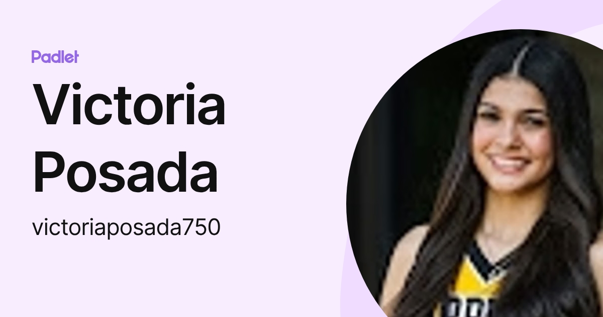 Victoria Posada (victoriaposada750) profile | Padlet