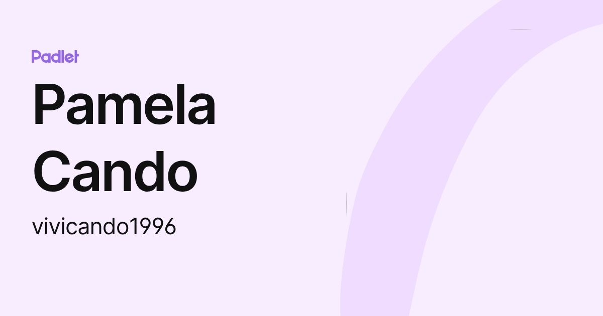 Pamela Cando (vivicando1996) profile | Padlet