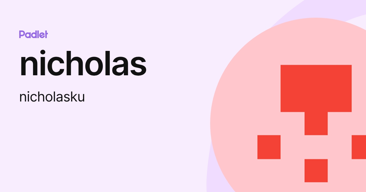 nicholas (nicholasku) profile | Padlet