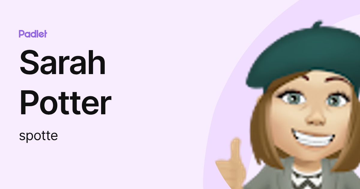 Sarah Potter (spotte) profile | Padlet