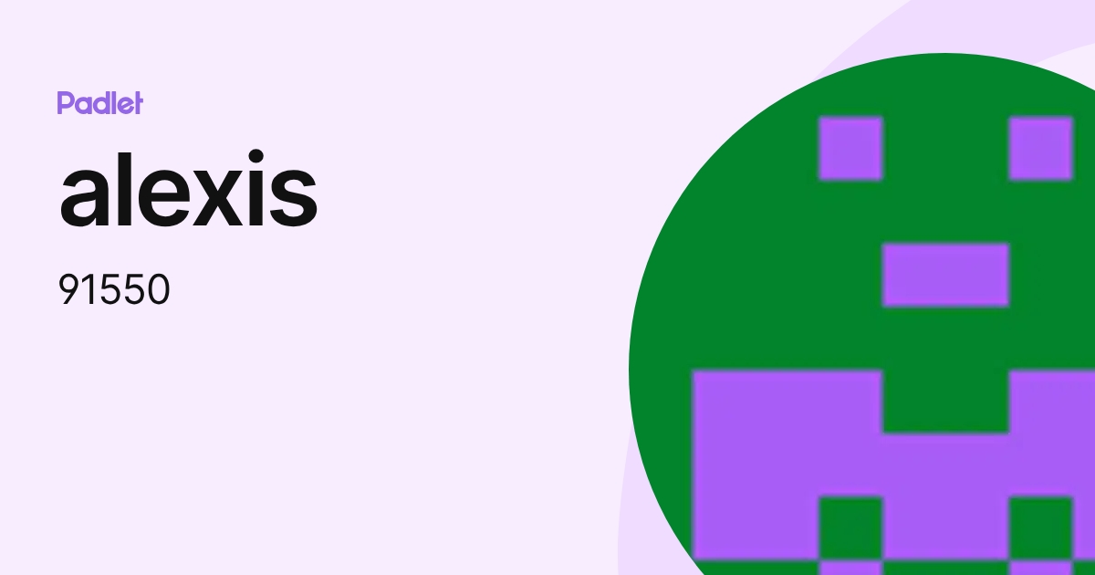 alexis (91550) profile | Padlet