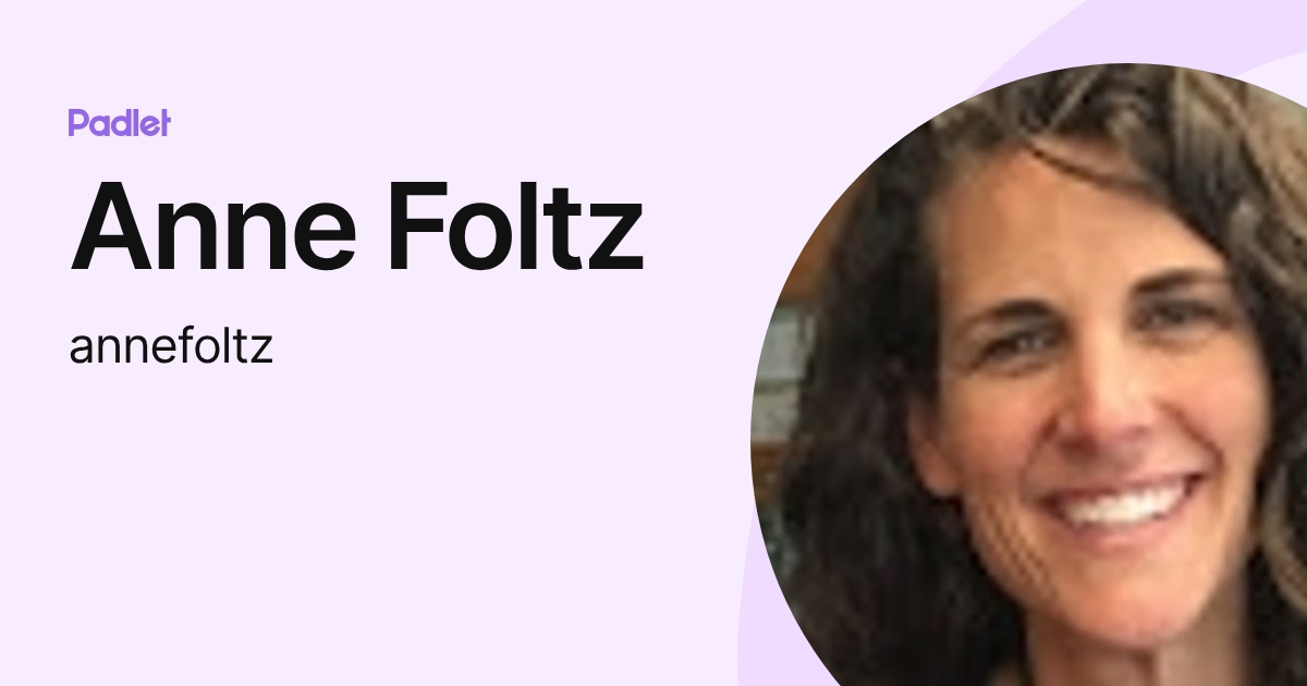 Anne Foltz (annefoltz) profile | Padlet