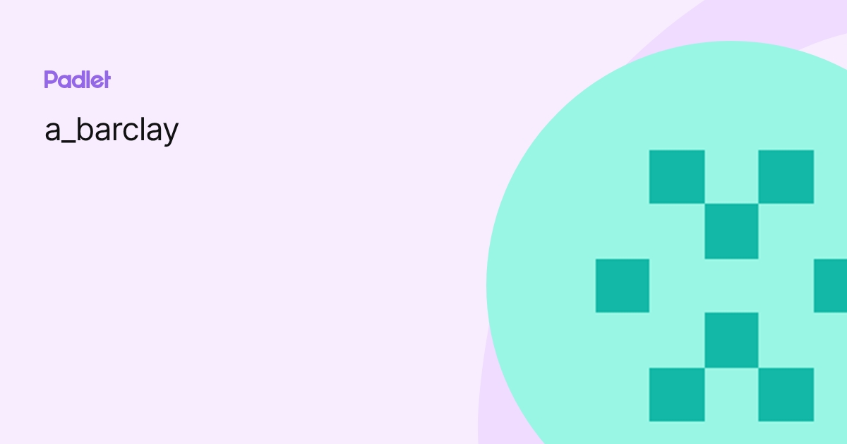a_barclay profile | Padlet