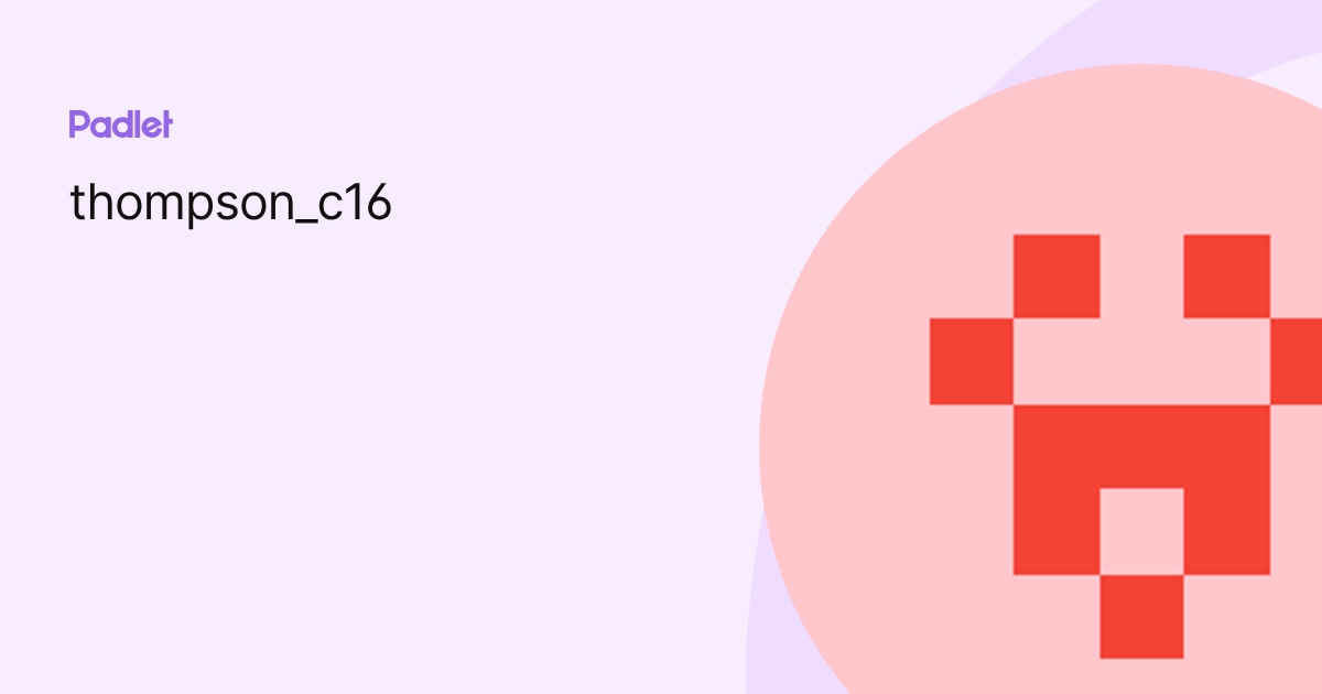 thompson_c16 profile | Padlet