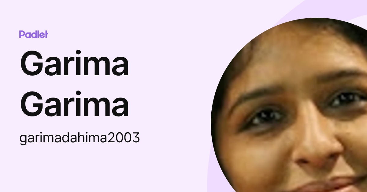 Garima Garima (garimadahima2003) profile | Padlet