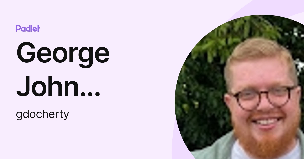 George John Docherty (gdocherty) profile | Padlet