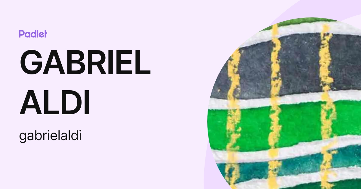 GABRIEL ALDI (gabrielaldi) profile | Padlet