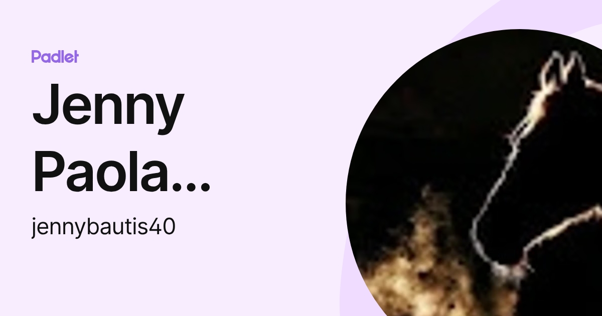 Jenny Paola Bautista Bautista (jennybautis40) profile | Padlet