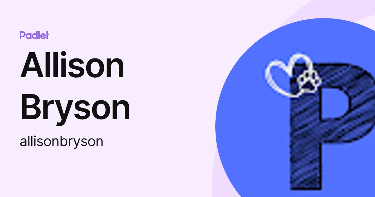 Allison Bryson (allisonbryson) profile | Padlet