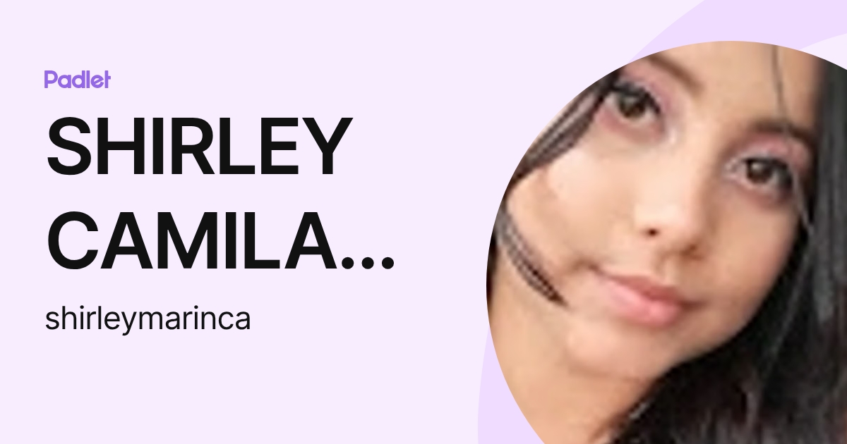 SHIRLEY CAMILA MARIN CASTRILLON (shirleymarinca) profile | Padlet