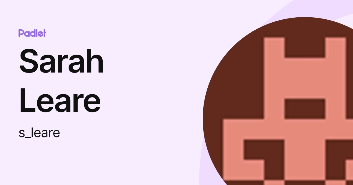 Sarah Leare (s_leare) profile | Padlet