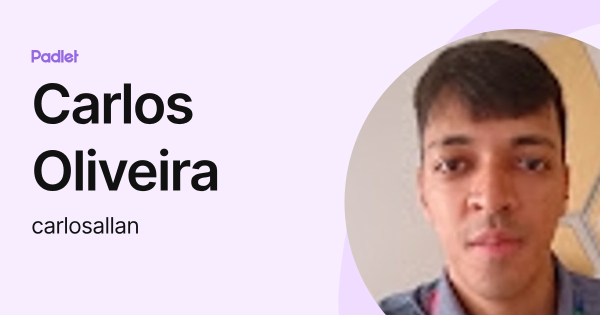 Carlos Oliveira (carlosallan) profile | Padlet