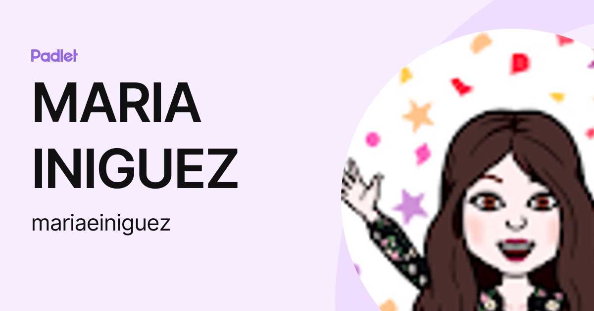 MARIA INIGUEZ (mariaeiniguez) profile | Padlet