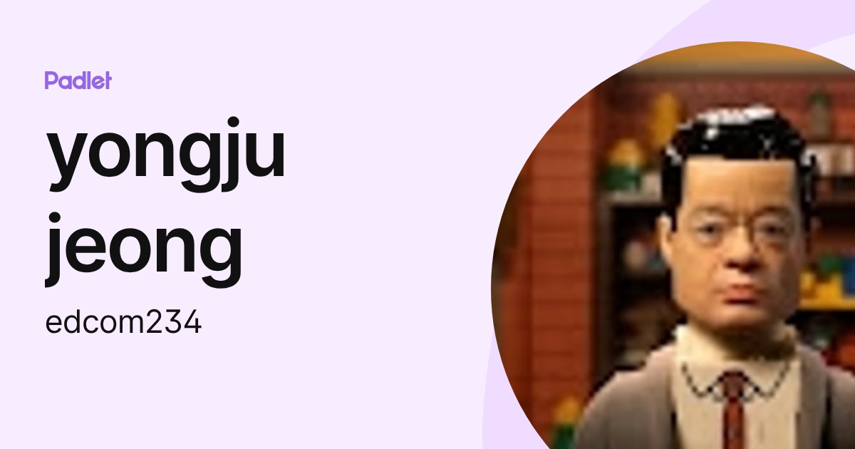 yongju jeong (edcom234) profile | Padlet