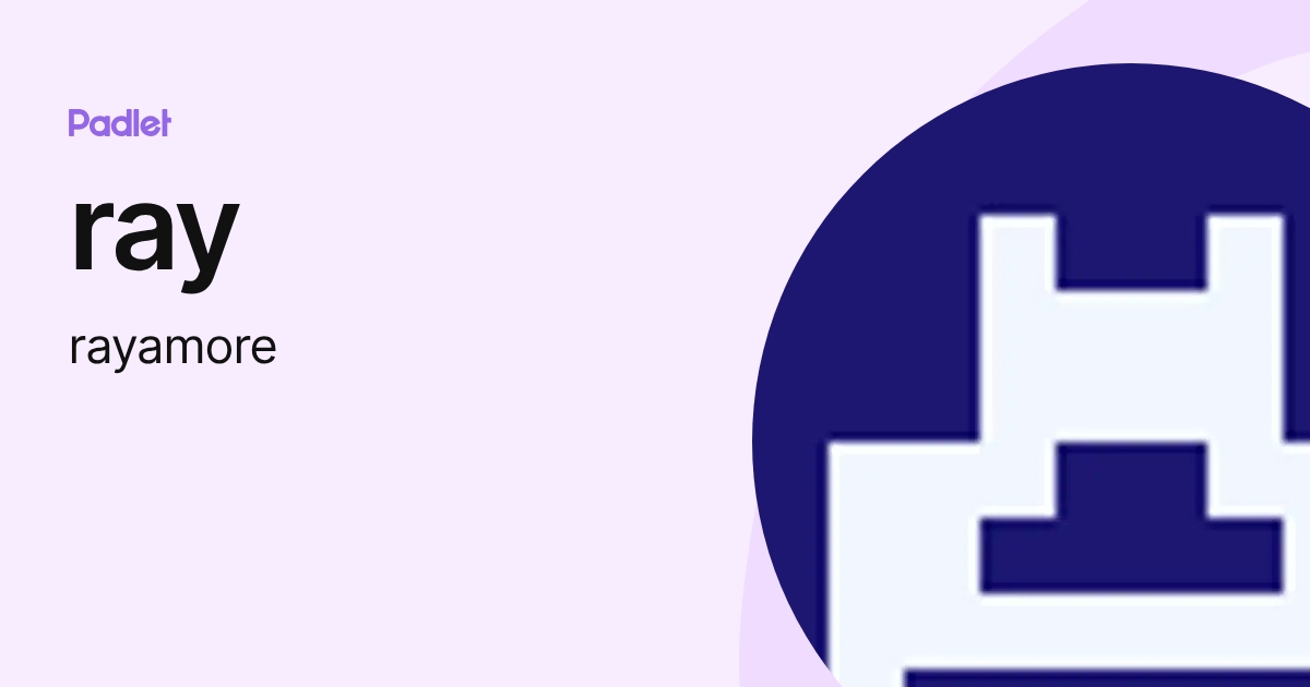 ray (rayamore) profile | Padlet
