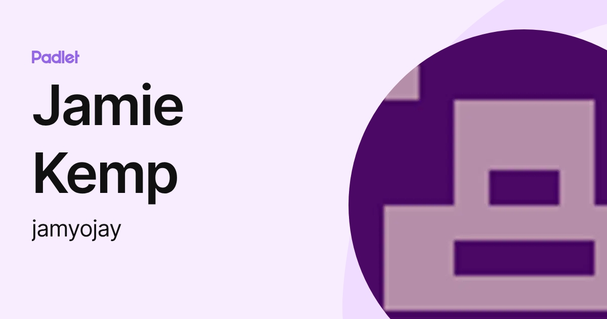 Jamie Kemp (jamyojay) profile | Padlet
