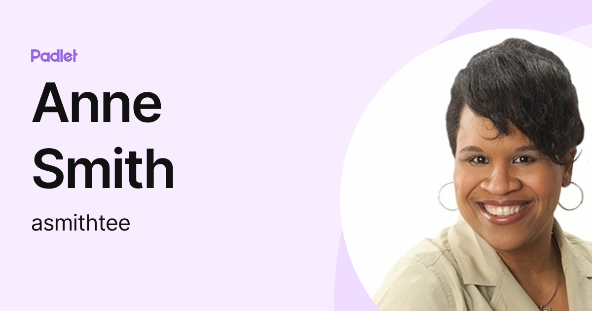 Anne Smith (asmithtee) profile | Padlet