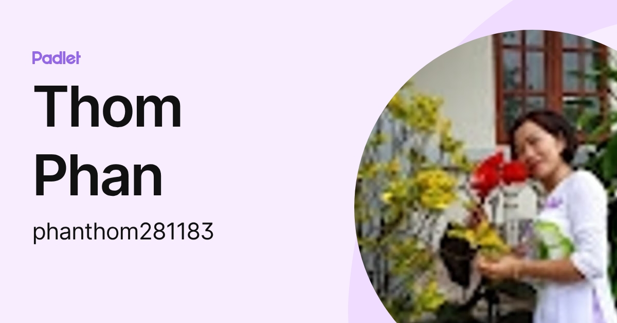 Thom Phan (phanthom281183) profile | Padlet
